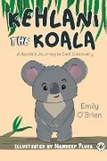 Cover: Kehlani the Koala: A Koala's Journey to Self Discovery - Bumblebee Books