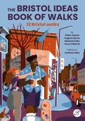 Cover: The Bristol Ideas Book of Walks - Bristol Books CIC