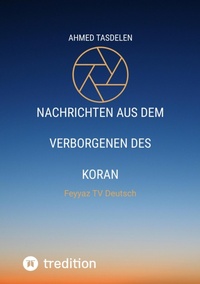 Abbildung von: Nachrichten aus dem Verborgenen des Koran - tredition