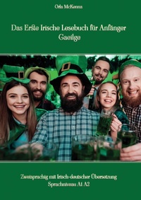 Abbildung von: Das Erste Irische Lesebuch für Anfänger Gaeilge - tredition
