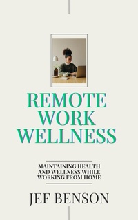Abbildung von: Remote Work Wellness - Tremendous Publishing