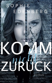 Abbildung von: Komm nicht zurück - BoD - Books on Demand