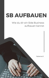 Abbildung von: Side Business aufbauen - epubli