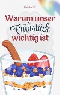 Abbildung von: Warum unser Frühstück wichtig ist - epubli