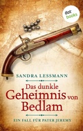 Cover: Das dunkle Geheimnis von Bedlam (-oder: Narrenkind) - dotbooks
