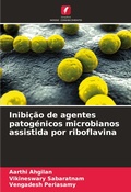 Cover: Inibicao de agentes patogenicos microbianos assistida por riboflavina - Edicoes Nosso Conhecimento