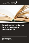 Cover: Relaciones y registros interoclusales en prostodoncia - Ediciones Nuestro Conocimiento