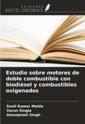 Cover: Estudio sobre motores de doble combustible con biodi&eacute;sel y combustibles oxigenados - Ediciones Nuestro Conocimiento