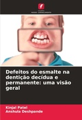 Cover: Defeitos do esmalte na denticao decidua e permanente - Edicoes Nosso Conhecimento