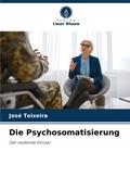 Cover: Die Psychosomatisierung - Verlag Unser Wissen