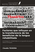 Cover: Factores que influyen en la transferencia de los beneficios de la lengua rehabilitada - Ediciones Nuestro Conocimiento