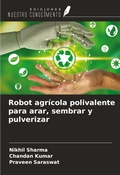 Cover: Robot agr&iacute;cola polivalente para arar, sembrar y pulverizar - Ediciones Nuestro Conocimiento