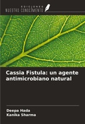 Cover: Cassia Fistula: un agente antimicrobiano natural - Ediciones Nuestro Conocimiento