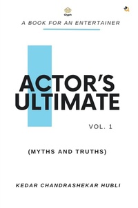 Abbildung von: Actor's Ultimate (Myths and Truths) Vol 1 - Qurate Books Pvt. Ltd