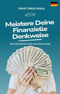 Abbildung von: Meistere Deine Finanzielle Denkweise - Inkwell Press