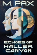 Cover: Echoes of Haller Canyon - M. Pax