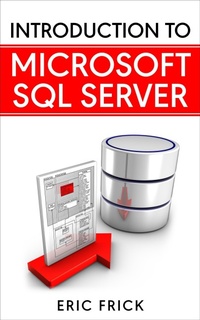 Enlarge image Cover: Introduction to Microsoft SQL Server - Eric Frick