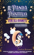 Cover: Il Panda positivo Storie della buonanotte per bambini (animali e valori: il successo) - Sasha Brown