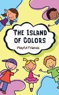 Cover: The Island of Colors - Playful Friends