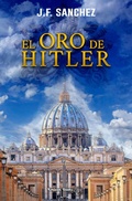 Cover: El oro de Hitler (Saga Padre Ram&oacute;n, #2) - JF S&aacute;nchez