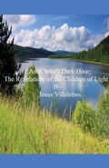 Cover: AntiChrist's Dark Hour The Revelation of the Children of Light - Jesus Villalobos