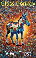 Cover: Glass Donkey (Wellington Boots, #6) - V.M. Frost