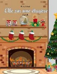 Abbildung von: Elfe sur une etagere (French) Elf on a Shelf - Children