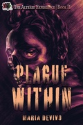 Cover: Plague Within (The Altered Experience, #2) - 4 Horsemen Publications