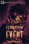 Cover: Extinction Event (The Altered Experience, #3) - 4 Horsemen Publications