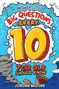 Enlarge image Cover: Answers To Big Questions Every 10 Year Old Should Know - Red Panda Press
