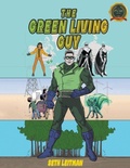 Cover: The Green Living Guy - Writers Republic LLC