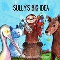 Cover: Sully's Big Idea - Busy Bookmark Press