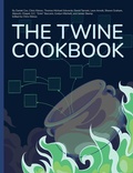 Cover: The Twine Cookbook - Interactive Fiction Technology Foundation