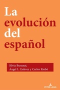Cover: La evoluci&oacute;n del espa&ntilde;ol - Peter Lang Verlag