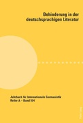 Cover: Behinderung in der deutschsprachigen Literatur - Peter Lang Verlag