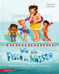 Cover: Wie ein Fisch im Wasser - Annette Betz Verlag