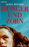 Abbildung von: Hunger und Zorn - Unionsverlag