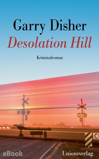 Abbildung von: Desolation Hill - Unionsverlag