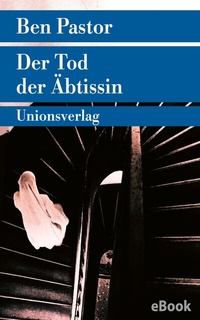 Abbildung von: Der Tod der Äbtissin - Unionsverlag