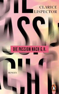 Abbildung von: Die Passion nach G.H. - Penguin