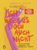 Cover: Ich wei&szlig; es doch auch nicht - Penguin Verlag