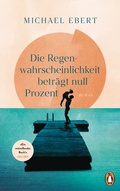 Cover: Die Regenwahrscheinlichkeit betr&auml;gt null Prozent - Penguin Verlag