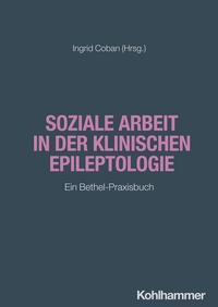 Abbildung von: Soziale Arbeit in der klinischen Epileptologie - Kohlhammer