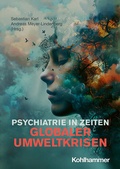 Cover: Psychiatrie in Zeiten globaler Umweltkrisen - Kohlhammer