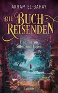 Cover: Die Buchreisenden - Eine T&uuml;r aus Silber und L&uuml;gen - L&uuml;bbe