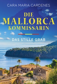Abbildung von: Die Mallorca-Kommissarin - Das stille Grab - Lübbe