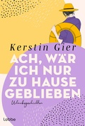 Cover: Ach, w&auml;r ich nur zu Hause geblieben - L&uuml;bbe