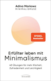 Abbildung von: Erfüllter leben mit Minimalismus - Irisiana