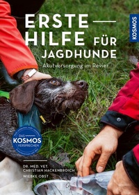 Abbildung von: Erste Hilfe für Jagdhunde - Kosmos