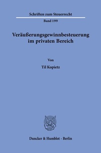 Abbildung von: Veräußerungsgewinnbesteuerung im privaten Bereich - Duncker & Humblot